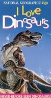 National Geographic Kids: I Love Dinosaurs!