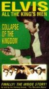 Elvis: All the King's Men - Collapse of the Kingdom