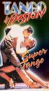 Tango: The Passion - Super Tango