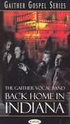 The Gaither Vocal Band: Back Home in Indiana
