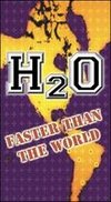 H2O: Faster Than the World