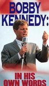 Bobby Kennedy: In His Own Words