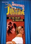 Adventures of Justine: In the Heat of Passion