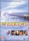 Weekend-ul lui Bob