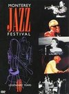 Monterey Jazz Festival: Forty Legendary Years