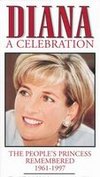 Diana: A Celebration - The People's Princess Remembered