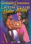 Latin Club Video Mixes