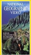 National Geographic: Hawaii - Strangers in Paradise