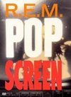 R.E.M.: Pop Screen