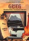 A Naxos Musical Journey: Grieg - Folk and Dance Melodies/Piano Concerto in A Minor, Op. 16