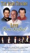 The Irish Tenors: Live from Belfast