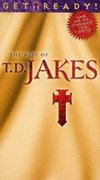 T.D. Jakes: Get Ready! - The Best of T.D. Jakes