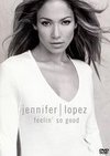 Jennifer Lopez: Feelin' So Good