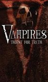 Vampires: Thirst For The Truth