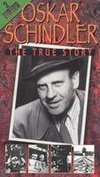 Oskar Schindler: The True Story