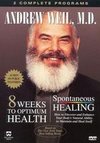 Eight Weeks to Optimum Health and Spontaneous Healing