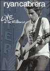 Ryan Cabrera: Live at the Wiltern