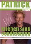 Patrick Goudeau: Patrick's Kitchen Sink Conditioning