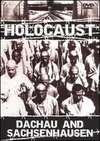 Holocaust: Concentration Camps - Dachau and Sachsenhausen