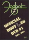 Foghat: The Official Bootleg DVD, Vol. 1 - 2002-2004
