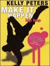 Make It Happen: A Hip Hop Dance Video