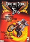 Dare the Devil: Disciples of Evel - The World's Most Dangerous Motorcycle Stunts