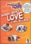 Comic Book Pajama Party: Women Who Love Comic Books