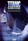 Titanic: The Mystery & The Legacy - Titanic Remembered