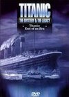 Titanic: The Mystery & The Legacy - End of an Era