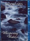 Moodtapes: Whispering Waters