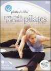 Pilates for Life: Prenatal & Postnatal