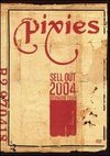 Pixies: Sellout - 2004 Reunion Tour
