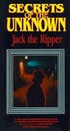 Secrets of the Unknown: Jack the Ripper