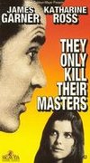 They Only Kill Their Masters
