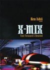 X-Mix: Fast Forward & Rewind