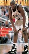 Shaquille O'Neal: Larger than Life