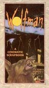 Wolfman Chronicles: A Cinematic Scrapbook