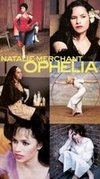 Natalie Merchant: Ophelia