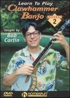 Learn to Play Clawhammer Banjo, Vol. 2