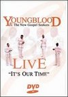 Youngblood and the New Gospel Seekers: It's Our Time - Live