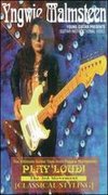 Yngwie Malmsteen: Play Loud! 3rd Movement - Classical Styling