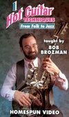 Bob Brozman: Hot Guitar Techniques - From Folk to Jazz, Vol. 1