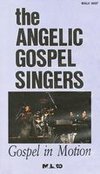 The Angelic Gospel Singers: Gospel in Motion