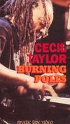 Cecil Taylor: Burning Poles