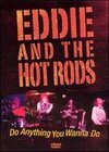 Eddie and the Hot Rods: Do Anything You Wanna Do