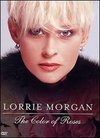 Lorrie Morgan: The Color of Roses