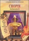 A Naxos Musical Journey: Chopin - Piano Concertos 1 & 2