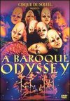 Cirque du Soleil: A Baroque Odyssey