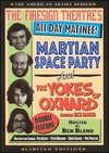 The Firesign Theatre's All-Day Matinee: Martian Space Party and The Yokes of Oxnard