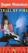 Yngwie Malmsteen: Trial by Fire / Live in Leningrad